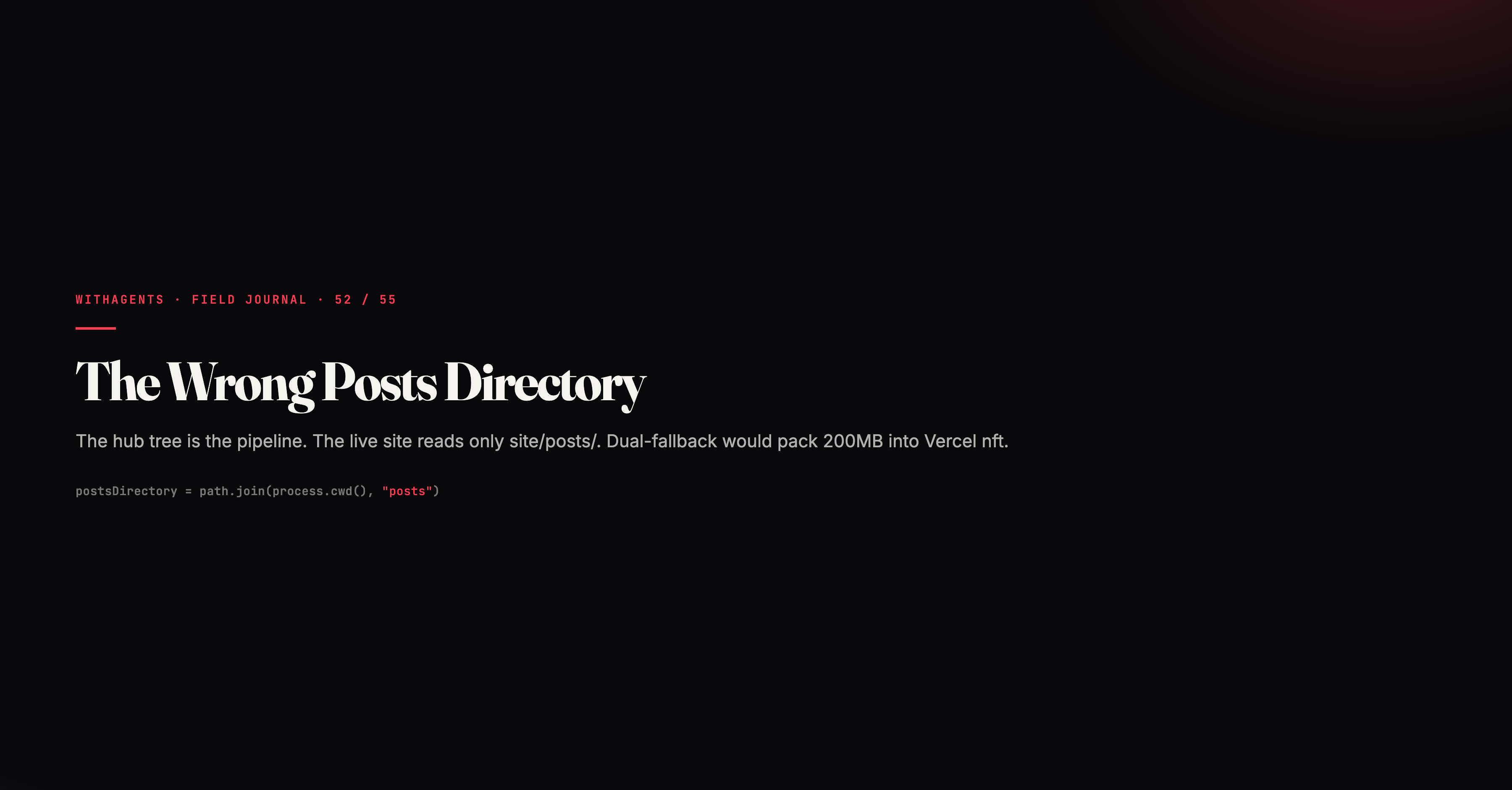 The Wrong Posts Directory: Why the Hub Tree Never Reaches withagents.dev